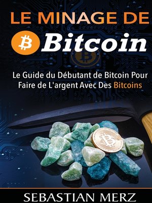 cover image of Le Minage De Bitcoin 101